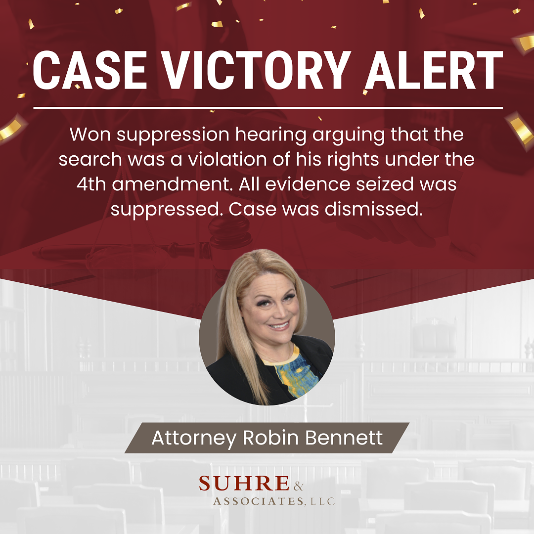 Case victory - Attorney Robin Bennett - Suhre & Associates DUI and Criminal Defense Lawyers